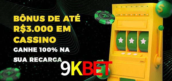 9Kbet melhor bônus de depósito